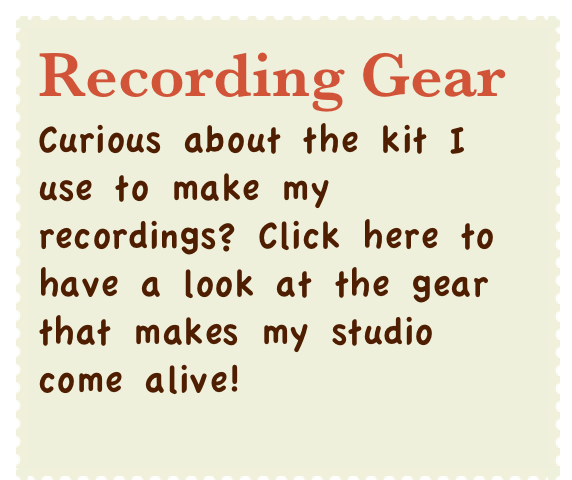 Recording Gear
Curious about the kit I use to make my recordings? Click here to have a look at the gear that makes my studio come alive!